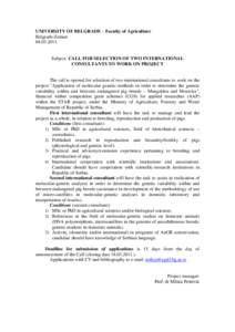 UNIVERSITY OF BELGRADE – Faculty of Agriculture Belgrade-Zemun[removed]Subject: CALL FOR SELECTION OF TWO INTERNATIONAL CONSULTANTS TO WORK ON PROJECT
