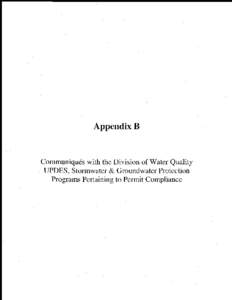 Appendix B  Communiqu6s with the Division of Water Quality UPDES, Stormwater & Groundwater Protection Programs Pertaining to Permit Compliance