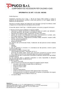 PUCCI S.r.l. COMPONENTI ED ACCESSORI PER CALDAIE A GAS INFORMATIVA EX ART. 13 D.LGS[removed]Gentile Signore/a, Desideriamo informarLa che il D.lgs. n. 196 del 30 Giugno 2003 (“Codice in materia di protezione dei dati