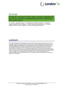 Th[removed]Towards Improved Time-lapse Seismic Repetition Accuracy by Use of Multimeasurement Streamer Reconstruction P.J. Smith* (WesternGeco), J. Thekkekara (WesternGeco), G. Byerley (Apache North Sea Limited), D. Monk (