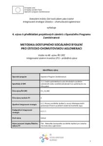 Statutární město Ústí nad Labem jako nositel Integrované strategie Ústecko – chomutovské aglomerace vyhlašuje 4. výzvu k předkládání projektových záměrů z Operačního Programu Zaměstnanost