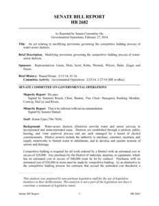 SENATE BILL REPORT HB 2682 As Reported by Senate Committee On: Governmental Operations, February 27, 2014 Title: An act relating to modifying provisions governing the competitive bidding process of water-sewer districts.