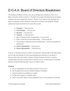 D.O.A.A. Board of Directors Breakdown  The business and affairs of The D.O.A.A. will be managed and controlled by The D.O.A.A.  Board of Directors (​ Article II, Section 1​ ). The Board w