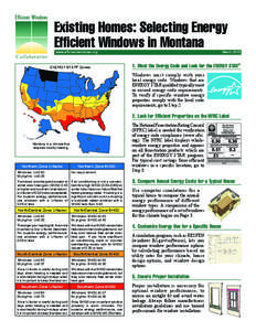 Existing Homes: Selecting Energy Efficient Windows in Montana www.efficientwindows.org ENERGY STAR® Zones