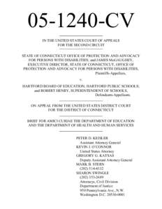 [removed]CV IN THE UNITED STATES COURT OF APPEALS FOR THE SECOND CIRCUIT STATE OF CONNECTICUT OFFICE OF PROTECTION AND ADVOCACY FOR PERSONS WITH DISABILITIES; and JAMES McGAUGHEY, EXECUTIVE DIRECTOR, STATE OF CONNECTICUT,