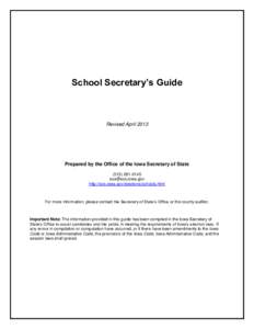 School Secretary’s Guide  Revised April 2013 Prepared by the Office of the Iowa Secretary of State[removed]