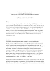Enhancing expressions of attitudes: Achieving equity for international students in everyday communication by Thu Ngo, Len Unsworth and Susan Feez Abstract International students from language backgrounds other than Engli