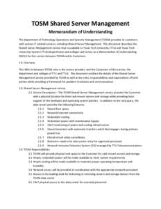 TOSM Shared Server Management Memorandum of Understanding The department of Technology Operations and Systems Management (TOSM) provides its customers with various IT-related services, including Shared Server Management.