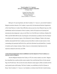 Naval Academy N. J. Vaptsarov 125 Years of Bulgarian Maritime Education: A Current View Captain Iliya Petrov Peev, Bulgarian Naval Reserve Assistant Professor