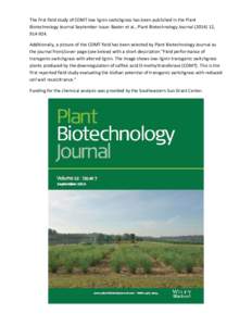 The first field study of COMT low lignin switchgrass has been published in the Plant Biotechnology Journal September issue: Baxter et al., Plant Biotechnology Journal[removed], [removed]Additionally, a picture of the CO