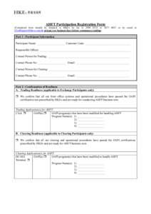 AHFT Participation Registration Form (Completed form should be returned to HKEx by fax to[removed]or[removed]or by email to [removed] at least two business days before commences trading) Part 1 - Parti