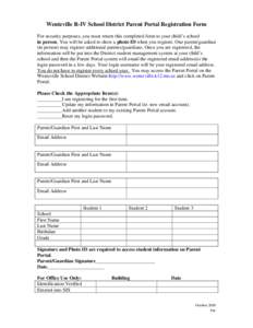 Wentzville R-IV School District Parent Portal Registration Form For security purposes, you must return this completed form to your child’s school in person. You will be asked to show a photo ID when you register. One p