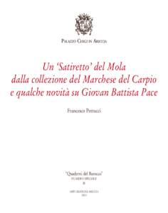 Palazzo Chigi in ariCCia  Un ‘Satiretto’ del Mola dalla collezione del Marchese del Carpio e qualche novità su Giovan Battista Pace Francesco Petrucci