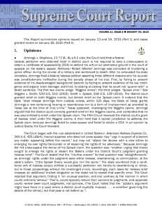 VOLUME 22, ISSUE 5  JANUARY 29, 2015  This Report summarizes opinions issued on January 13 and 14, 2015 (Part I); and cases granted review on January 16, 2015 (Part II).  I.