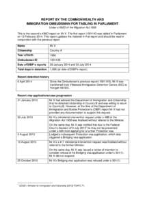 REPORT BY THE COMMONWEALTH AND IMMIGRATION OMBUDSMAN FOR TABLING IN PARLIAMENT Under s 486O of the Migration Act 1958 This is the second s 486O report on Mr X. The first report[removed]was tabled in Parliament on 12 Febr