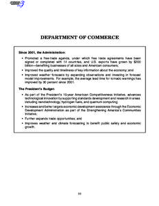 DEPARTMENT OF COMMERCE Since 2001, the Administration: • Promoted a free-trade agenda, under which free trade agreements have been signed or completed with 14 countries, and U.S. exports have grown by $200 billion—be