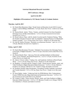 American Educational Research Association 2015 Conference, Chicago April 16–20, 2015 Highlights of Presentations by USC Rossier Faculty & Graduate Students  Thursday, April 16, 2015