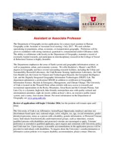 Assistant or Associate Professor The Department of Geography invites applications for a tenure-track position in Human Geography at the Assistant or Associate level starting 1 JulyWe seek scholars specializing in 