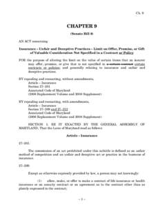 Ch. 9  CHAPTER 9 (Senate Bill 8) AN ACT concerning Insurance – Unfair and Deceptive Practices – Limit on Offer, Promise, or Gift