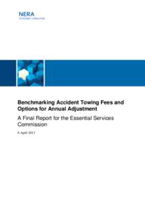 Benchmarking Accident Towing Fees and Options for Annual Adjustment A Final Report for the Essential Services Commission 8 April 2013