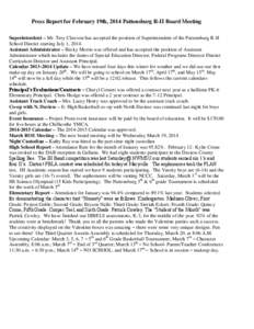 Press Report for February 19th, 2014 Pattonsburg R-II Board Meeting Superintendent – Mr. Troy Clawson has accepted the position of Superintendent of the Pattonsburg R-II School District starting July 1, 2014. Assistant