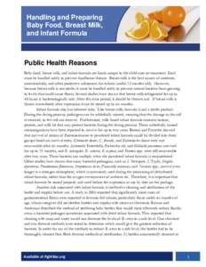 Handling and Preparing Baby Food, Breast Milk, and Infant Formula Public Health Reasons Baby food, breast milk, and infant formula are foods unique to the child-care environment. Each