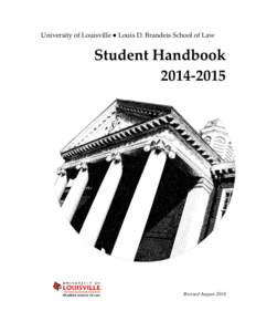 University of Louisville ● Louis D. Brandeis School of Law  Student Handbook[removed]Revised August 2014