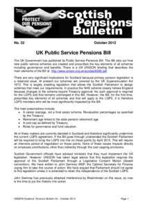 No. 32  October 2012 UK Public Service Pensions Bill The UK Government has published its Public Service Pensions Bill. The Bill sets out how