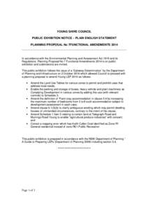 YOUNG SHIRE COUNCIL PUBLIC EXHIBITION NOTICE – PLAIN ENGLISH STATEMENT PLANNING PROPOSAL No 7FUNCTIONAL AMENDMENTS 2014 In accordance with the Environmental Planning and Assessment Act 1919 and its Regulations, Plannin