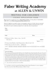 WRITING FOR CHILDREN co u r s e a p p lic a tion for m Please forward your application form to Faber Writing Academy, PO Box 8500, St Leonards NSW 1590 or email . Optional - Applicant