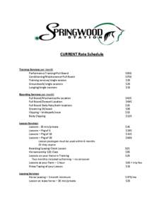 CURRENT Rate Schedule  Training Services per month Performance Training+Full Board Conditioning/Maintenance+Full Board Training services/single session