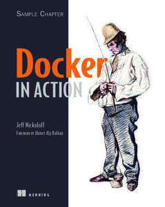 SAMPLE CHAPTER  IN ACTION Jeff Nickoloff FOREWORD BY Ahmet Alp Balkan