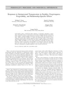 PERSONALITY PROCESSES AND INDIVIDUAL DIFFERENCES  Responses to Interpersonal Transgressions in Families: Forgivingness, Forgivability, and Relationship-Specific Effects William T. Hoyt