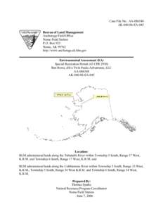 Case File No.: AA[removed]AK[removed]EA-045 Bureau of Land Management Anchorage Field Office Nome Field Station P.O. Box 925