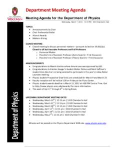 Department Meeting Agenda Meeting Agenda for the Department of Physics Wednesday, March 7, 2012 | 12:15 PM | 5310 Chamberlin Hall TOPICS • Announcements by Chair