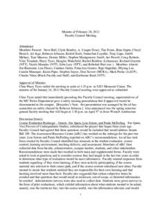 Minutes of February 28, 2013 Faculty Council Meeting Attendance Members Present: Steve Ball, Clyde Bentley, A. Cooper Drury, Tim Evans, Bina Gupta, Cheryl Heesch, Art Jago, Rebecca Johnson, Kattish Katti, Sudarshan Loyal