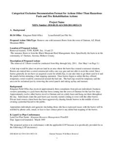 Categorical Exclusion Documentation Format for Actions Other Than Hazardous Fuels and Fire Rehabilitation Actions Project Name NEPA Number: DOI-BLM-AZ-C010[removed]CX A. Background BLM Office: Kingman Field Office