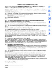 TENBURY TOWN COUNCIL[removed] – PR02 Minutes of the meeting of the PREMISES COMMITTEE held on Monday 15th July 2013 at 7.00pm in the Pump Rooms, off Teme Street, Tenbury Wells.