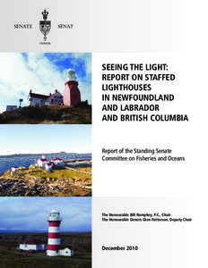 SEEING THE LIGHT: REPORT ON STAFFED LIGHTHOUSES IN NEWFOUNDLAND AND LABRADOR AND BRITISH COLUMBIA