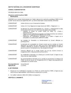 INSTITUT NATIONAL DE LA RECHERCHE SCIENTIFIQUE CONSEIL D’ADMINISTRATION DÉCISION 409A[removed]Charte du comité d’audit de l’INRS – Modifications ADOPTÉE par le conseil d’administration de l’Institut nati