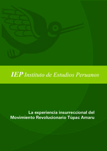 La experiencia insurreccional del Movimiento Revolucionario Túpac Amaru Grupo Memoria Relatoría de la sesión de discusión del texto: “La experiencia insurreccional del Movimiento Revolucionario Túpac Amaru”