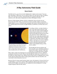 Chandra X-Ray Observatory  X-Ray Astronomy Field Guide Brown Dwarfs Until the last few years, brown dwarfs inhabited the 