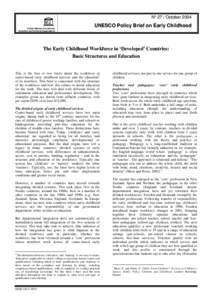 The Early childhood workforce in developed countries: basic structures and education; UNESCO policy brief on early childhood; Vol.:27; 2004