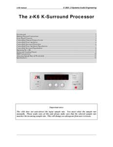 z-K6 manual  © 2001, Z-Systems Audio Engineering The z-K6 K-Surround Processor