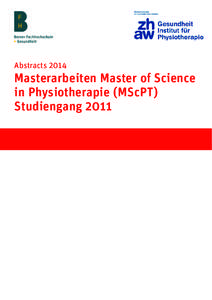 Abstracts[removed]Masterarbeiten Master of Science in Physiotherapie (MScPT) Studiengang 2011