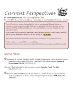 Current Perspectives In the literature on Falls in Long-Term Care from the J.W. Crane Memorial Library – University of Manitoba Health Sciences Libraries Current Perspectives consists of selected articles from the curr
