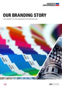 OUR BRANDING STORY THE JOURNEY OF TWO COMPANIES THAT BECAME ONE reliable. precision.