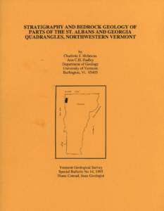 STRATIGRAPHY AND BEDROCK GEOLOGY OF PARTS OF THE ST. ALBANS AND GEORGIA QUADRANGLES, NORTHWESTERN VERMONT by Charlotte J. Mehrtens Ann C.H. Hadley