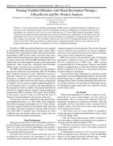 Reference: Cognitive Behavioral Treatment Review, 2004, 3/4, [removed]Treating Youthful Offenders with Moral Reconation Therapy®: A Recidivism and Pre- Posttest Analysis By Katherine D. Burnette, E. Stephen Swan, Kenneth