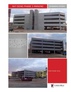 SKY SONG PHASE 3 PARKING  Scottsdale, Arizona SkySong 3 Parking Structure 5 story, 337,000sf parking